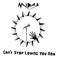 Midas (UK) : Can't Stop Loving You Now
